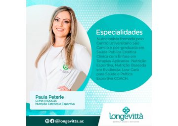 Drª Paula Peterle - Nutrição e Estética Esportiva (Longevittà e MedMax)